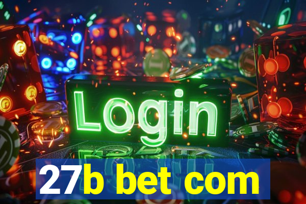 27b bet com